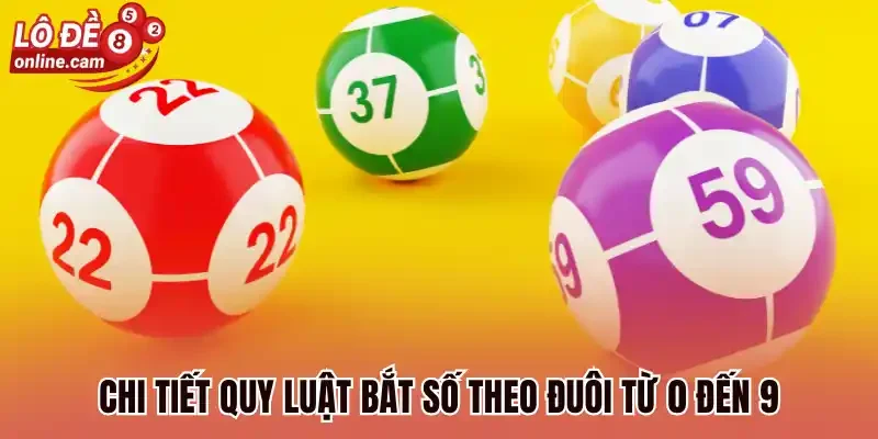Bạc Nhớ Theo Đuôi - Tìm Hiểu Cách Soi Cầu Hot Nhất 2026 2 Chi tiết quy luật bắt số theo đuôi từ 0 đến 9