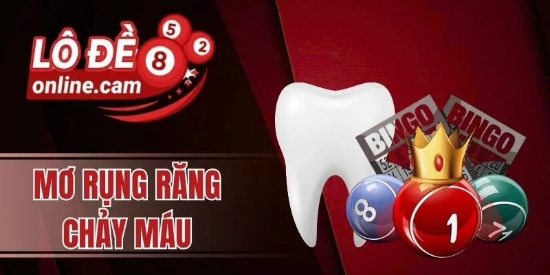 Mơ rụng răng chảy máu